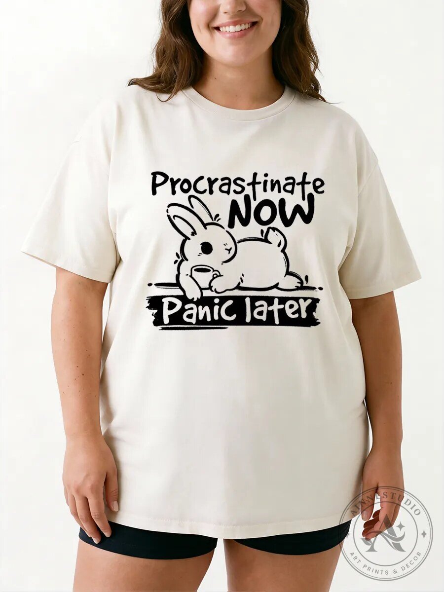 Procrastinate Now Panic Later Rabbit Graphic Funny Quote T-Shirt