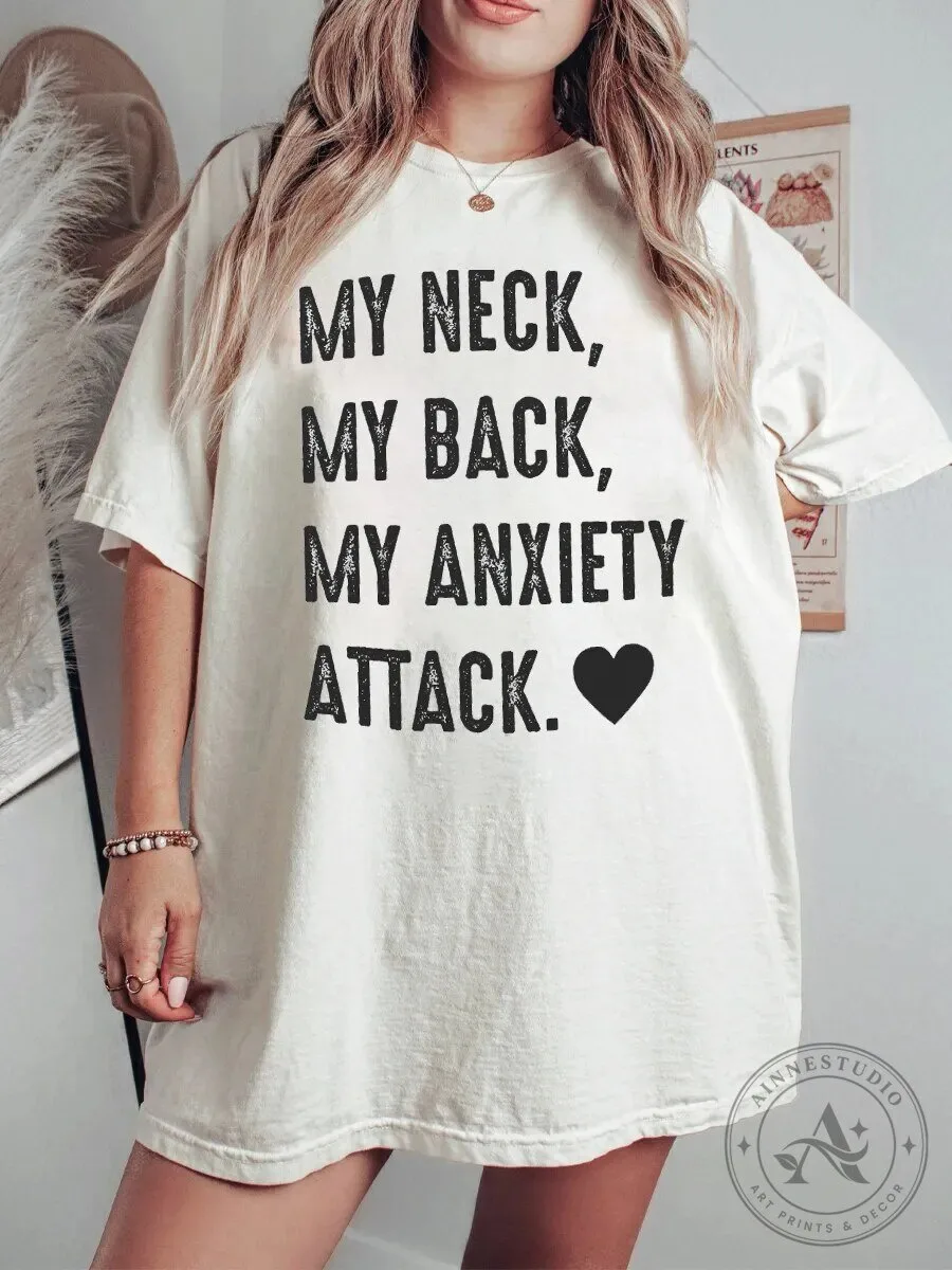 My Neck My Back My Anxiety Attack Heart Graphic T-Shirt
